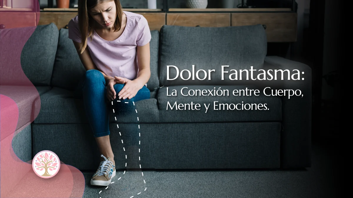 Dolor Fantasma: La Conexión entre Cuerpo, Mente y Emociones